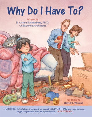 Why Do I Have To? B. Annye Rothenberg and David T. Wenzel